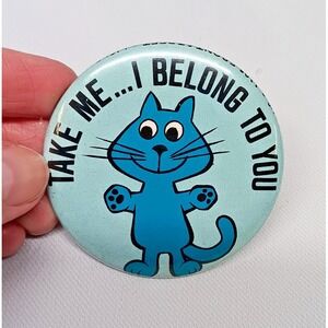 Say It With Buttons Take Me I Belong To You Cat Pinback 2 Inch Blue VTG Love pin